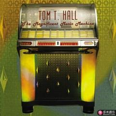 tom t. hall,Tom T. Hall: A Multidimensional Tribute